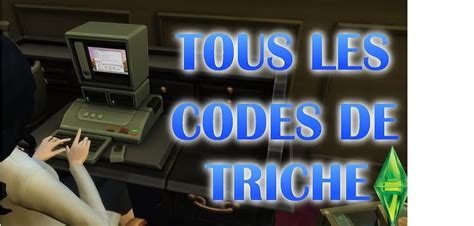 Les Sims 4 Tous les codes de triches révélés Page 2 sur 7 Next Stage