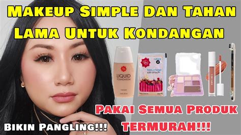 Makeup Simple Untuk Kondangan Tahan Lama Pakai Semua Produk Termurah