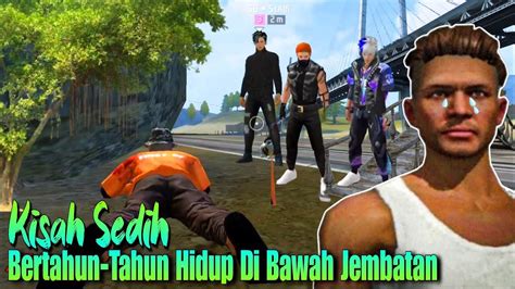 Film Pendek Ff Kisah Sedih Bertahun Tahun Hidup Dibawah Jembatan