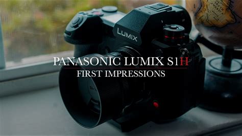 Panasonic Lumix S1H First Impressions For Weddings Travel And Films