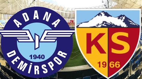 Adana Demirspor Kayserispor Ma Zeti Ma Analizi Zorlu