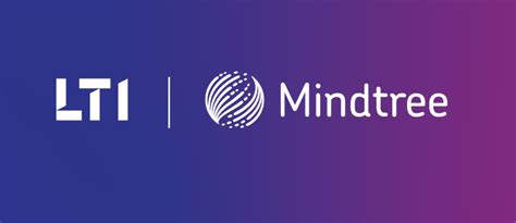 LTI and Mindtree Announce Merger to Create India’s Next Large-Scale IT ...