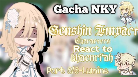 Genshin Impact React To Lumine Gacha Club Genshin Impact React To