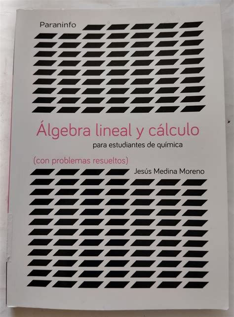 Álgebra lineal y cálculo para estudiantes de química con problemas