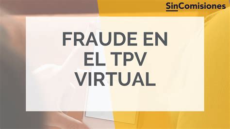 Fraude En Un Tpv Virtual C Mo Evitarlo