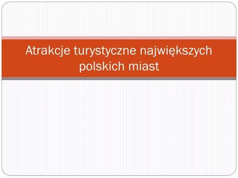 PPT Atrakcje turystyczne największych polskich miast PowerPoint