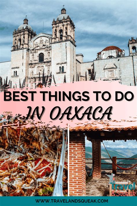 10 Best Things To Do In Oaxaca Complete Guide Travel And Squeak