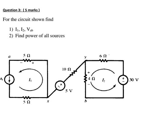 Solved Question 3 5 Marks For The Circuit Shown Find 1