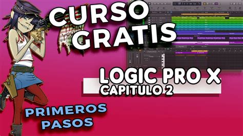 COMO USAR LOGIC PRO X PARTE 2 NIVEL BASICO CURSO GRATIS RAPIDO Y