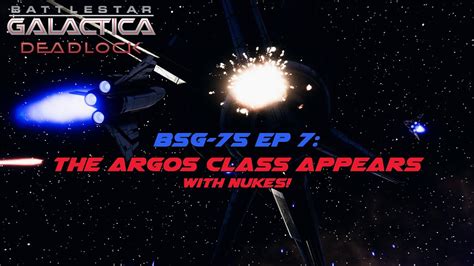 Battlestar Galactica Bsg 75 Ep 7 The Argos Class Appears Youtube