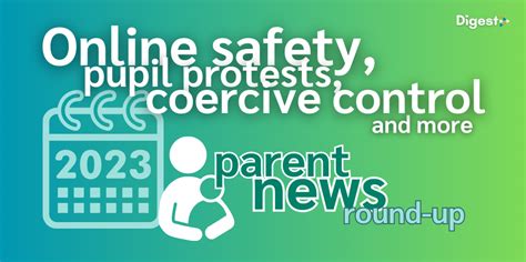 Online safety, pupil protests, coercive control and more, 2023 parent news