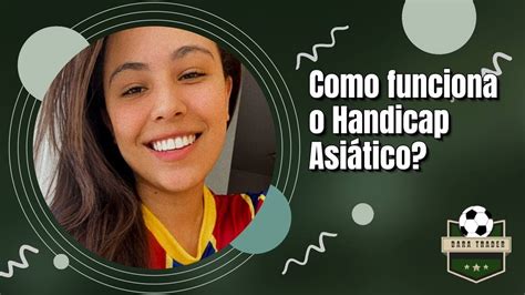 Como Funciona O Handicap Asi Tico Youtube