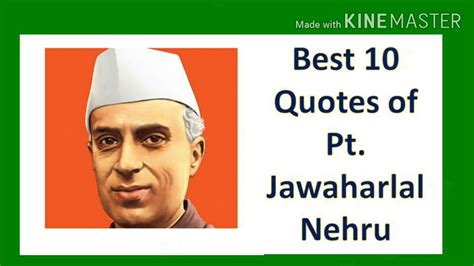 Inspiring Quotes Of Jawaharlal Lal Nehru10 Best Quotes Of Pandit