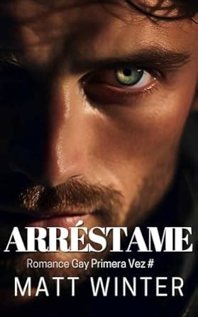 Arréstame Romance Gay Entre Policías heterocuriosos Primera vez gay eBook Winter Matt