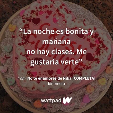 No Te Enamores De Nika Wattpad