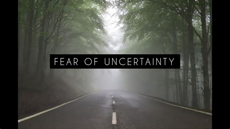 FEAR OF UNCERTAINTY How To Overcome YouTube