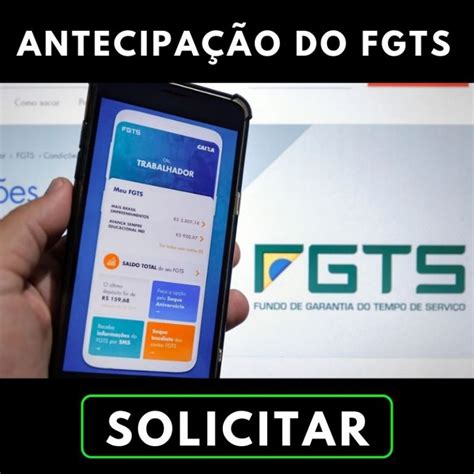 Antecipação do FGTS Como solicitar e receber o dinheiro Instituto