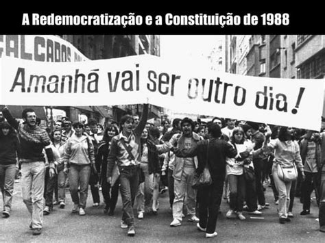 Com A Redemocratização Trazida Pela Constituição Federal De 1988 - Redemocratização e a Constituição de 1988 | PDF