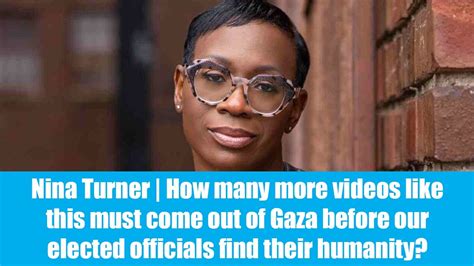 Nina Turner How Many More Videos Must Come Out Of Gaza Before Our Politicians Find Their