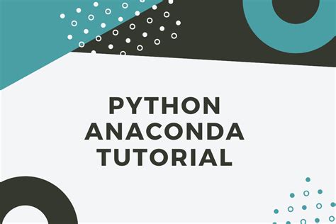 Python Anaconda Tutorial Getting Started With Anaconda Askpython