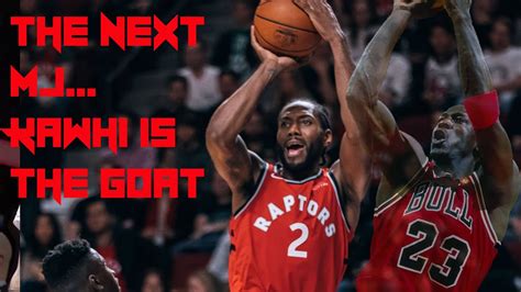 Kawhi Leonard Is The Next Michael Jordan Raptors Clinch Next Round