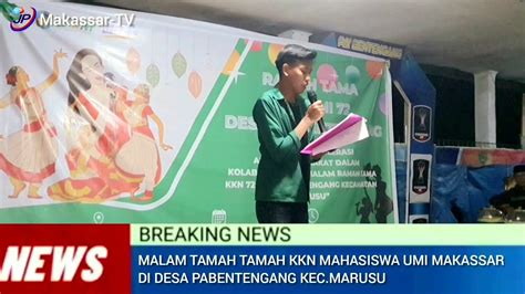 MALAM RAMAH TAMAH KKN MAHASISWA UMI MAKASSAR DI MARUSU YouTube