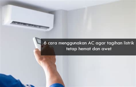 Sepele Tapi Cara Menggunakan Ac Ini Bikin Tagihan Listrik Tetap Hemat