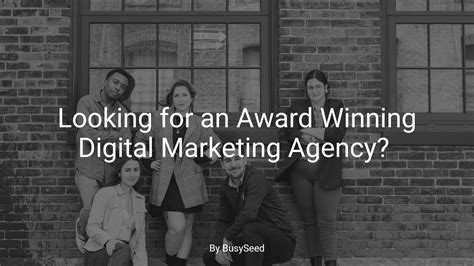 Looking For An Award Winning Digital Marketing Agency