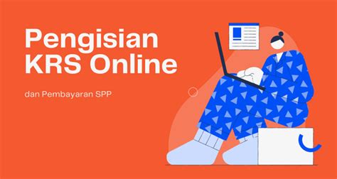 Pengumuman Jadwal Pembayaran Spp Dan Pengisian Krs Semester Gasal