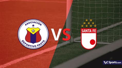 Pasto Vs Santa Fe En Vivo Segu El Partido Minuto A Minuto Tyc Sports