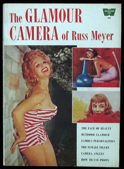 The Glamor Camera Of Russ Meyer 1958 Russ Meyer Adult Film Film Director