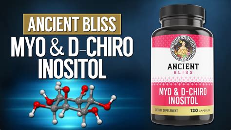 Ancient Bliss Myo Inositol D Chiro Youtube