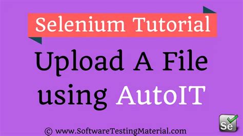 How To Upload File Using AutoIT And SendKeys In Selenium WebDriver