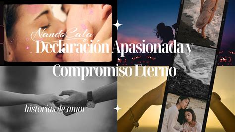 Explorando el Universo del Amor Declaración Apasionada y Compromiso