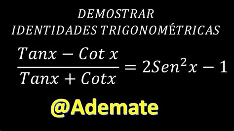 Demostrar Verificar Identidades Trigonom Tricas Verificar Tanx