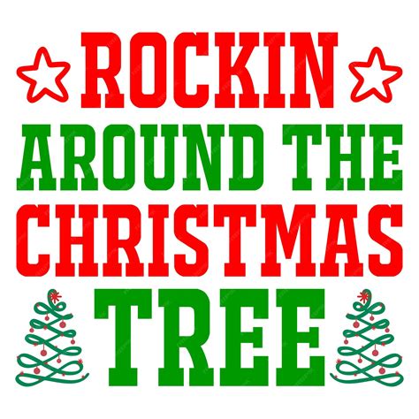 Premium Vector | Rockin around the christmas tree text christmas quote ...