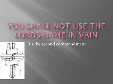 Ppt You Shall Not Use The Lords Name In Vain Powerpoint Presentation