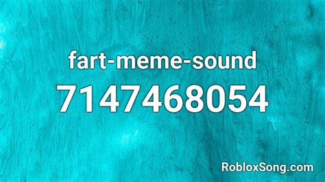 Fart Meme Sound Roblox ID Roblox Music Codes