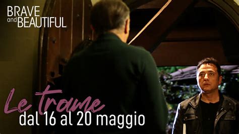 Le Trame Dal 16 Al 20 Maggio Brave And Beautiful Video Mediaset