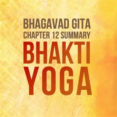 Stream Episode Bhagavad Gita Chapter Summary Bhakti Yoga By