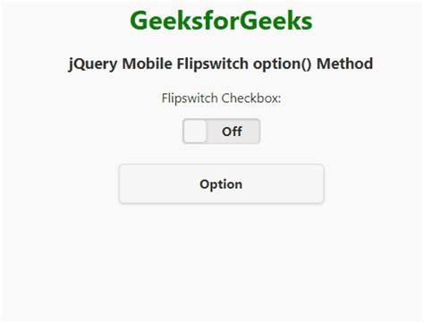 Jquery Mobile Flipswitch Option Method Geeksforgeeks