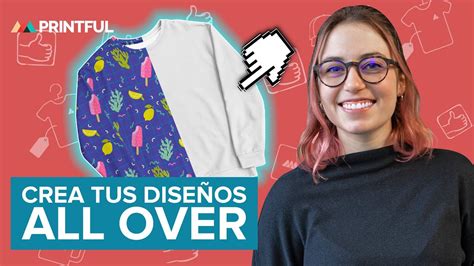 Cómo Crear Diseños Para Tus Productos All Over Gratis Printful Print