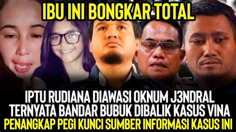 BANDAR BUBUK DI BALIK KASUS VINA IBU WIDYA BONGKAR TOTAL KASUS BESAR