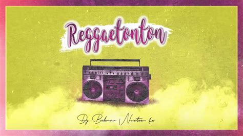 Reggaeton Ton Dj Bekman Nineeten Fx YouTube