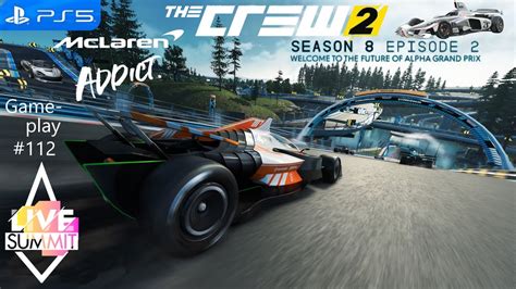 The Crew 2 112 Staffel 8 Ep 2 McLaren Addict Live Summit Platin Try