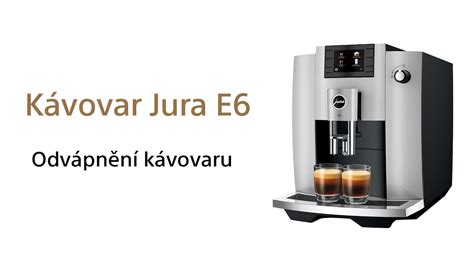 Kávovar Jura E6 odvápnění přístroje model EC 2022 YouTube