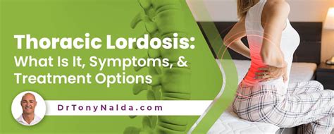 Thoracic Lordosis: What Is It, Symptoms, & Treatment Options