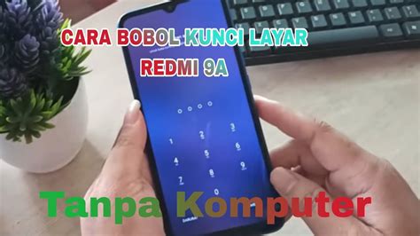 Cara Bobol Pola Redmi 9a Cara Buka Sandi REDMI 9a Hp Redmi 9a Lupa