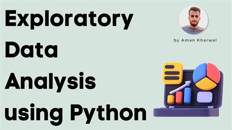 Exploratory Data Analysis Using Python Aman Kharwal