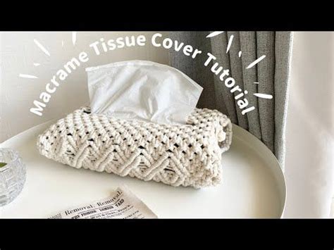 Macrame Tissue Cover Tutorial Youtube